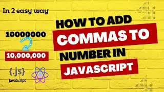 Adding Commas to Numbers in JavaScript and React Js