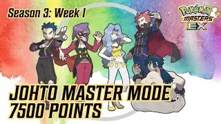 JOHTO MASTER MODE - MAX 7500 POINTS - WEEK 1 | POKEMON MASTERS EX