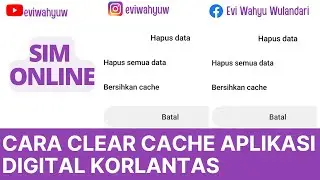 CARA CLEAR CACHE APLIKASI DIGITAL KORLANTAS UNTUK KENDALA PERPANJANGAN SIM ONLINE | CLEAR CHANCE