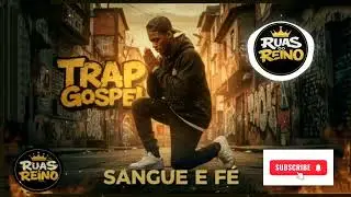 Música Trap Gospel - Sangue e fé | Adoração