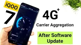 iQOO 7 4G+ Carrier Aggregation Test after software update