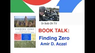 BOOK TALK:  Finding Zero  -  Amir D. Aczel