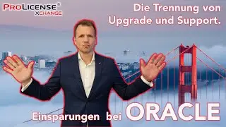 Gro&szlig;e Einsparungen bei ORACLE Lizenzen - Upgrade & Support trennen 😊 Hier wird Geld verschenkt! 💸...