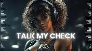 Artistry Break &ndash; Talk My Check | Urban Pop
