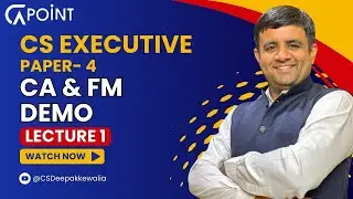 CS Executive | Corporate Accounting and Financial Management Demo 1 | By CS Deepak Kewalia