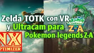 🔥 NUEVO OPTIMIZER 2025: UltraCam DynamicFPS PARA Pok&eacute;mon Legends Z-A + VR en Zelda TOTK 😱