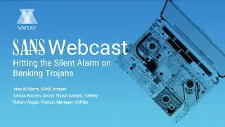 [SANS Webcast] Hitting the Silent Alarm on Banking Trojans