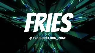 How to Pronounce FRIES Correctly | English Pronunciation Guide #facts