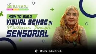 How to build visual sense through Sensorial? | By Miss Mahnoor