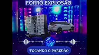 Tocando o paredão - Forró Explosão / Autoria do Dandan🖋️💥🇧🇷🌟