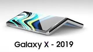 Представляем Samsung Galaxy X - Складной телефон 2019 года