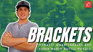 Dynasty QBs & Super Mario Battle Royale BRACKETS | Fantasy Football Game Show