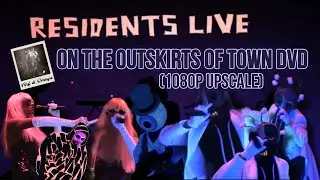 The Residents - Live on the Outskirts of Town DVD (1080p Upscale)