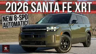 Boxy & Adventurous! &ndash; 2026 Hyundai Santa Fe XRT AWD &ndash; New Transmission & Detailed Review