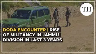 Doda encounter | Rise in militancy in Jammu division in last 3 years | Analysis