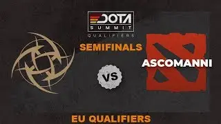 Ninjas in Pyjamas vs Ascomanni Game 2 - Dota Summit 11 EU Qualifiers: Semifinals