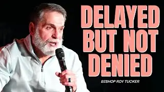 Delayed But Not Denied (NYE Service) | Bishop Roy Tucker