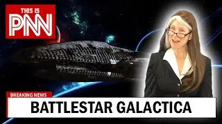 Battlestar Galactica | The Parody News Network (PNN)