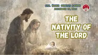 December 25, 2025 /  12:15nn / The Nativity of the Lord