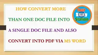 Convert more than one doc file into single doc file in Microsoft word
