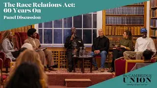 The Race Relations Act: 60 Years On | Cambridge Union