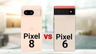 Google Pixel 8 против Google Pixel 6