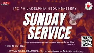 Sunday Worship (28/12/2025)IPC NEDUMBASSERY, PHILADELPHIA CHURCH 