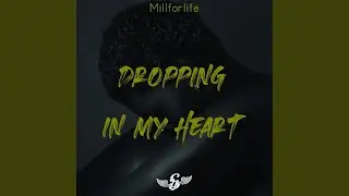 Dropping in My Heart