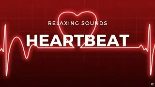 Relaxing Sounds | Heartbeat, Slow, Soothing, Sleep Sounds, ASMR - 3 Hours