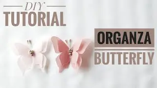 Cara Membuat Kupu-kupu Organza