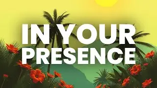 In Your Presence (Psalm 16)