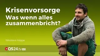 Krisenvorsorge - Was wenn alles zusammenbricht? | NaturMedizin | QS24 Gesundheitsfernsehen
