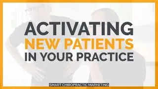 Attracting More New Patients into Your Chiropractic Practice | Smart Chiropractor Marketing