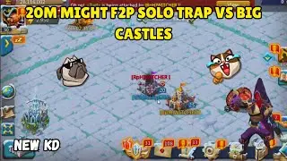 Lordsmobile:-20M Might F2P Solo Trap Vs Big Castles (Deadly SoloTrap)