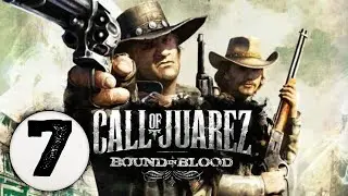 Let's Play Call of Juarez: Bound by Blood | Episode 7 Cliffs