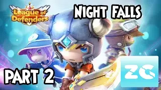 League of Defenders (Android / IOS) Walkthrough - Part 2 Night Falls - Gameplay HD