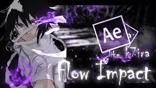 Flow Impact like @kiravvy  // After Effects AMV Tutorial (+ FREE project file)