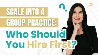 Who Should Be Your First Hire? Find Out Now! Therapy Group Practice