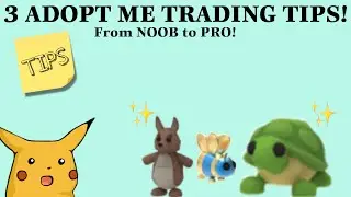 3 ADOPT ME TRADING TIPS TO BECOME A PRO!
