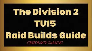 Tom Clancy's The Division 2 | TU15 Raid Build Guide | What Builds for Dark Hours and Iron Horse