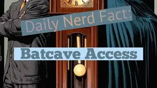Daily Nerd Dose no. 0018 | Batcave Access
