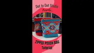 Tutorial - Zipped Pouch Bag