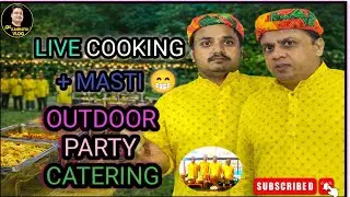 Outdoor Party Catering | Chef Ke Sath Masti 👨&zwj;🍳🔥 @KanhaiyaVlog