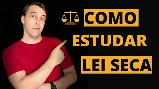 Como Estudar Lei Seca - Estudo Topogr&aacute;fico