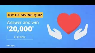 Amazon Joy Of Giving Quiz Answers 1 December 2019 Win Rs 20000 Today Free