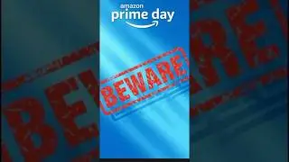 Prime Day! Online Shopping Traps to Avoid.