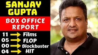 Director Sanjay Gupta Hit And Flop All Movies List With Box Office Collection Analysis