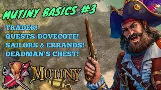 Mutiny Basics #3 Quests - dovecote, Deadman&rsquo;s chest, trader, sailors&rsquo; errands