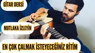En Çok Çalmak İsteyeceğiniz Ritim ( Gitar Dersi ) Başka yerde yok😂