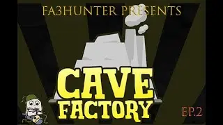 Cave factory ep.2 getting blood from a stone